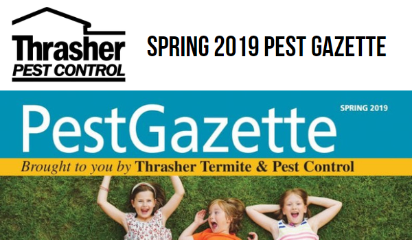 Thrasher Pest Control Spring 2019 Pest Gazette